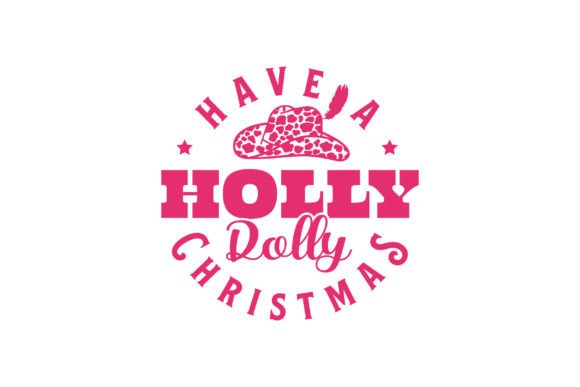 Have a Holly Dolly Christmas Png Svg for Crafts