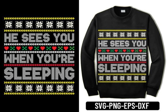 Ugly Sweater He Sees You: Festive T-Shirt Designs